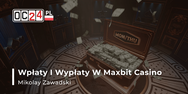 Metody płatności w Maxbit Poland – wpłaty i wypłaty środków